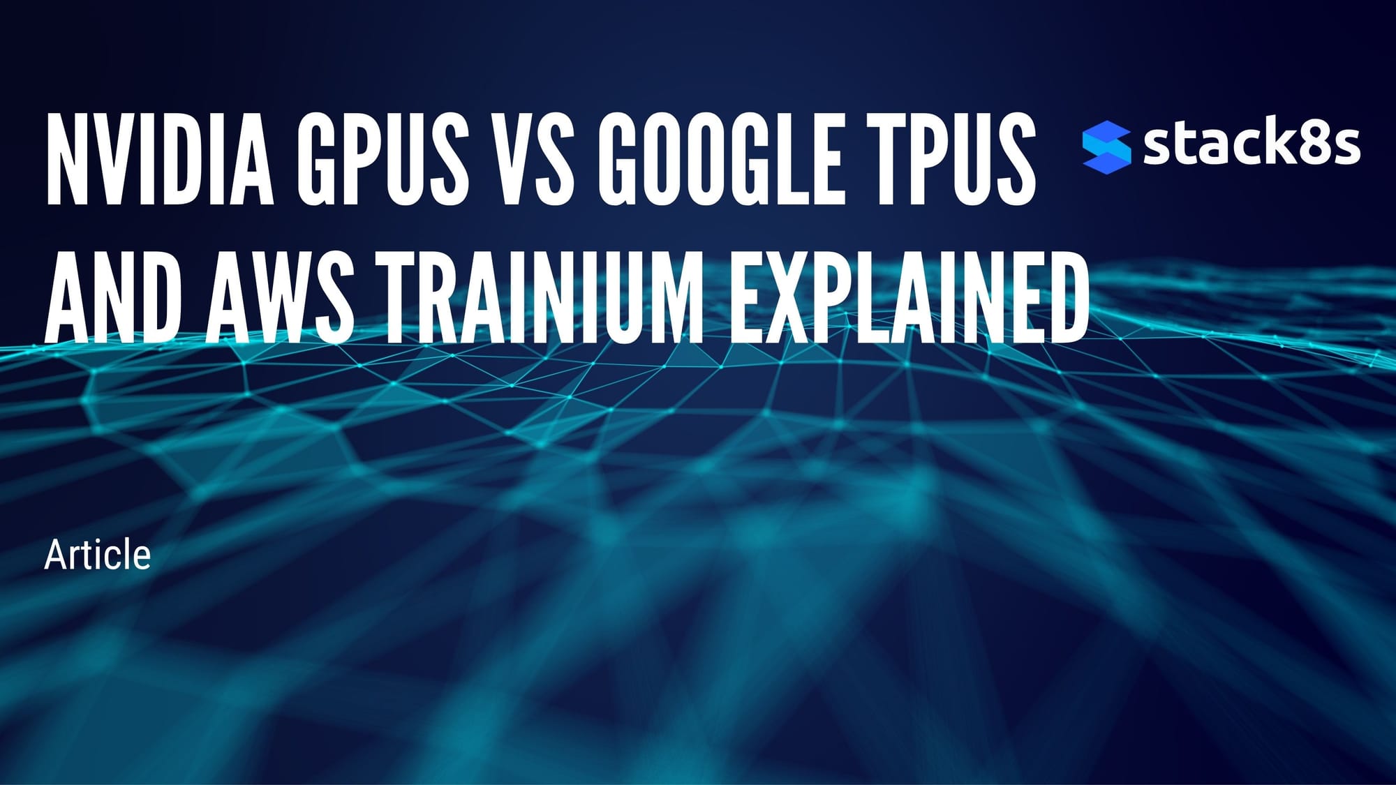 Nvidia GPUs vs Google TPUs and AWS Trainium Explained